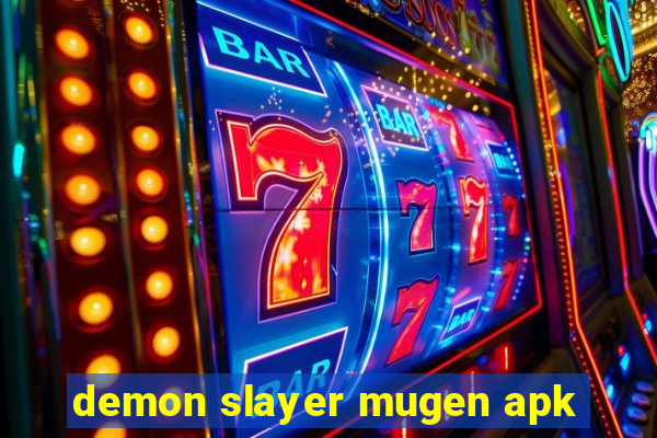 demon slayer mugen apk